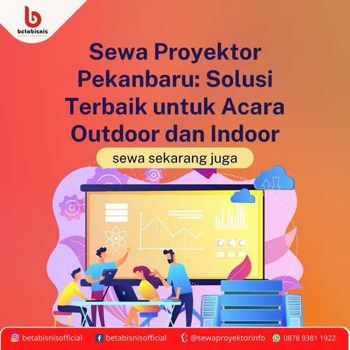 Sewa Proyektor Pekanbaru Solusi Terbaik untuk Acara Outdoor dan Indoor.jpg