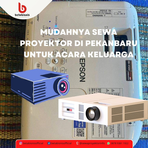 Mudahnya Sewa Proyektor di Pekanbaru untuk Acara Keluarga.jpg