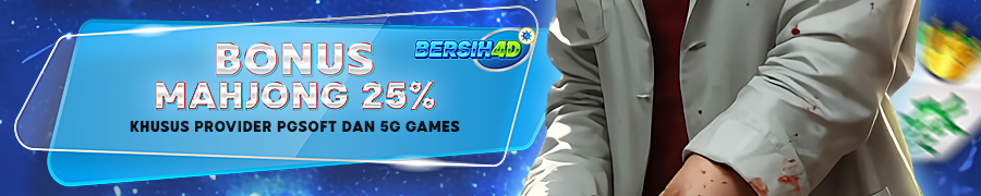 Bersih4D BONUS MAHJONG 25%