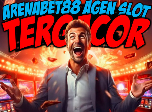 ARENABET88, AGEN SLOT TERGACOR 2024.jpg