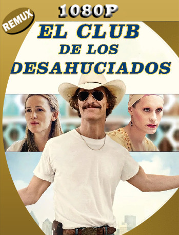 El Club de los Desahuciados (2013) REMUX [1080p] Latino [GoogleDrive]