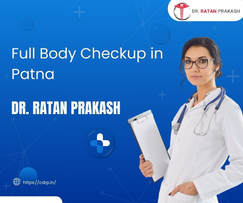 Full Body Checkup in Patna: Dr. Ratan Prakash.jpg