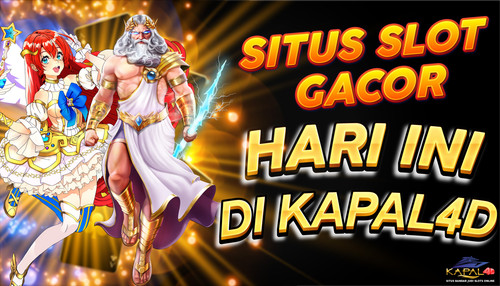 KAPAL4D: Situs Slot Gacor Hari Ini Gampang Maxwin Dengan RTP Akurat