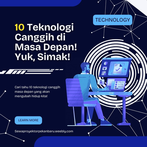 10 Teknologi Canggih di Masa Depan! Yuk, Simak! W.jpg