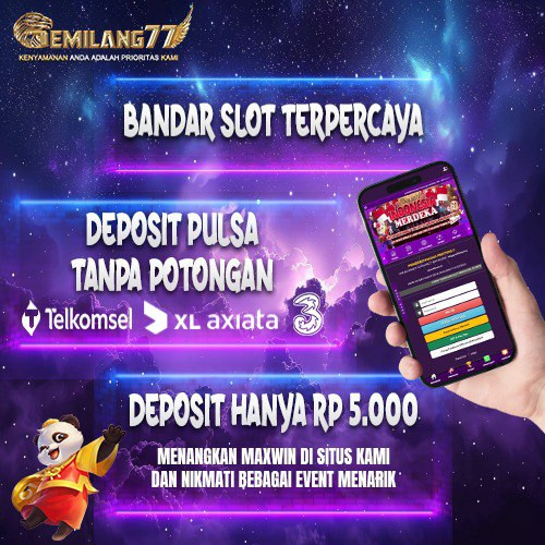 GEMILANG77 - Daftar Slot Deposit Pulsa Resmi Dari Provider Hanya 5000 Paling Seru