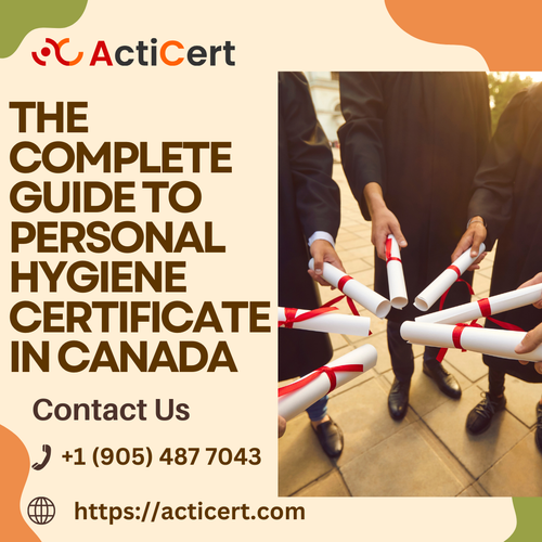 The Complete Guide To Personal Hygiene Certificate In Canada.png