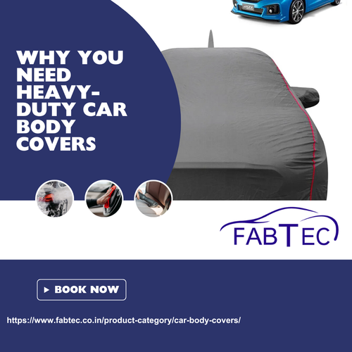 Why You Need Heavy Duty Car Body Covers.png