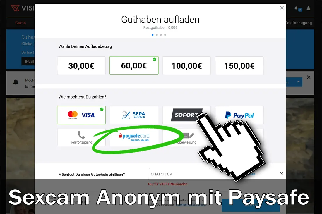 Sexcam Sexchat anonym bezahlen mit Paysafecard