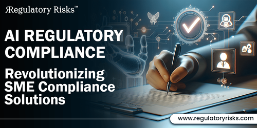 AI Regulatory Compliance: Revolutionizing SME Compliance Solutions.png