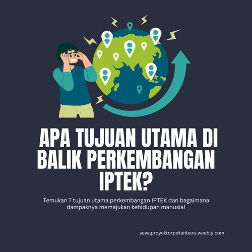 7 alasan iptek terus berkembang!i M.jpg