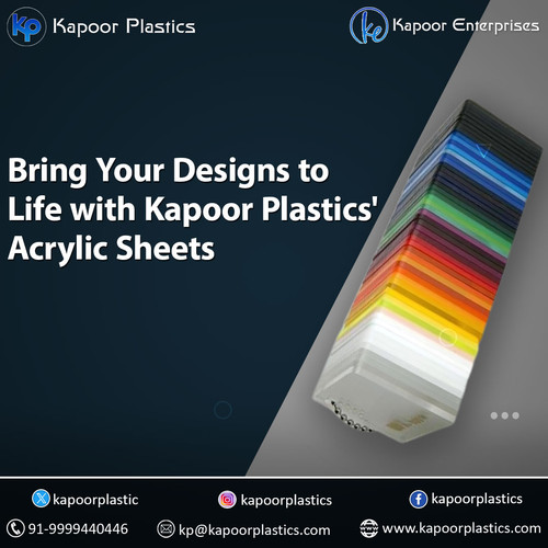 Bring Your Designs to Life with Kapoor Plastics' Acrylic Sheets.jpg