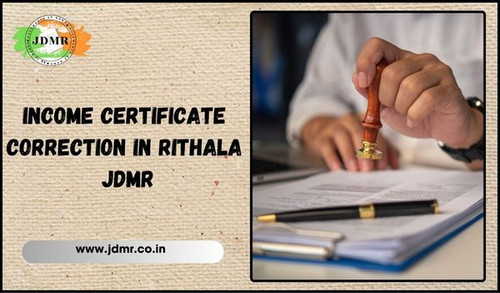 Income Certificate Correction in Rithala - JDMR.jpg