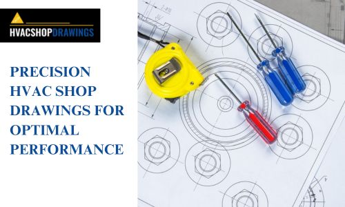 PRECISION HVAC SHOP DRAWINGS FOR OPTIMAL PERFORMANCE.jpg
