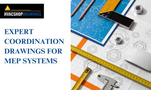 EXPERT COORDINATION DRAWINGS FOR MEP SYSTEMS.jpg
