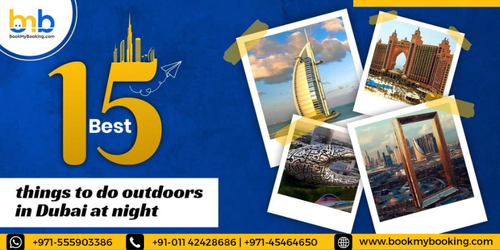 Best Things To Do Outdoors In Dubai At Night With BookMyBooking.png