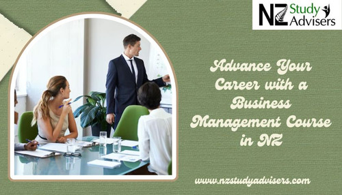 Advance Your Career with a Business Management Course in NZ.jpg