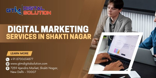 Digital Marketing Services in Shakti Nagar - gtmdigitalsolution.jpg