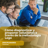 Cómo diagnosticar y proponer soluciones a través de la metodología Lego