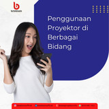 Pengertian dan Sejarah Singkat Proyektor (2)