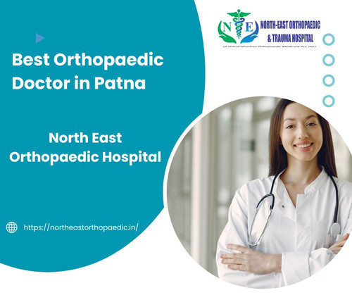 Best Orthopaedic Doctor in Patna: North East Orthopaedic Hospital.jpg