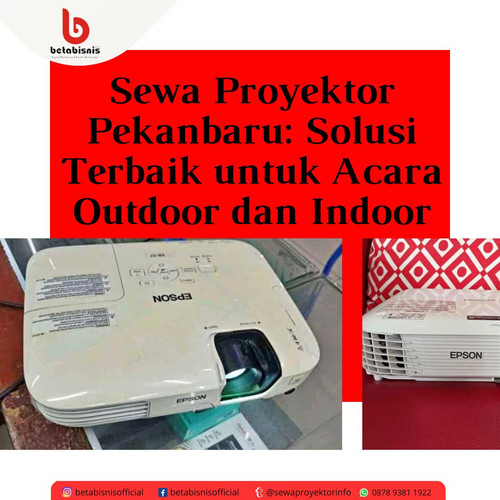 Sewa Proyektor Pekanbaru Solusi Terbaik untuk Acara Outdoor dan Indoor (1).jpg