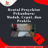Sewa Proyektor Terpercaya di Pekanbaru (2)