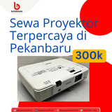 Sewa Proyektor Terpercaya di Pekanbaru (1)
