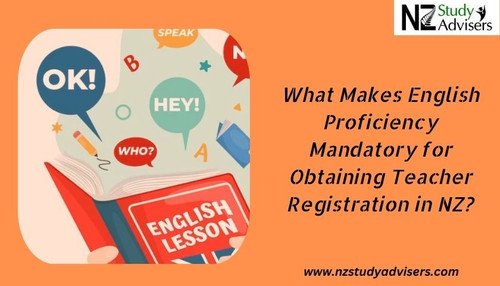 What Makes English Proficiency Mandatory for Obtaining Teacher Registration in NZ?.jpg