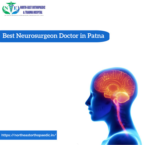Best Neurosurgeon in Patna: North East Orthopaedic Hospital.jpg