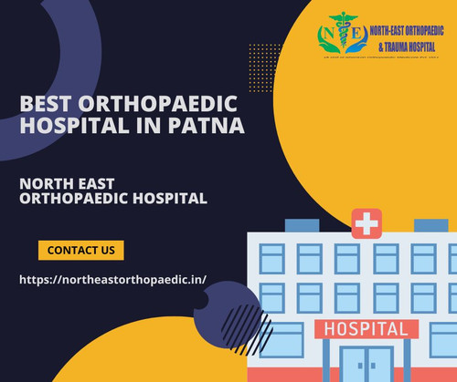 Best Orthopaedic Hospital in Patna: North East Orthopaedic Hospital.jpg