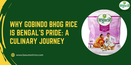 How Gobindo Bhog Rice is Bengal's Pride: A Culinary Journey?.png