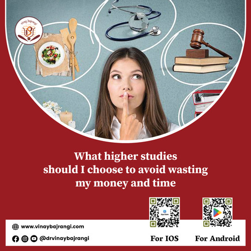 What higher studies should I choose to avoid wasting my money and time.jpg