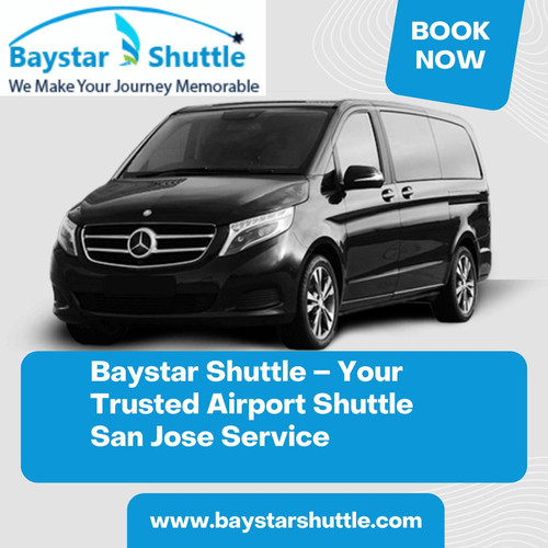 Baystar Shuttle – Your Trusted Airport Shuttle San Jose Service.jpg