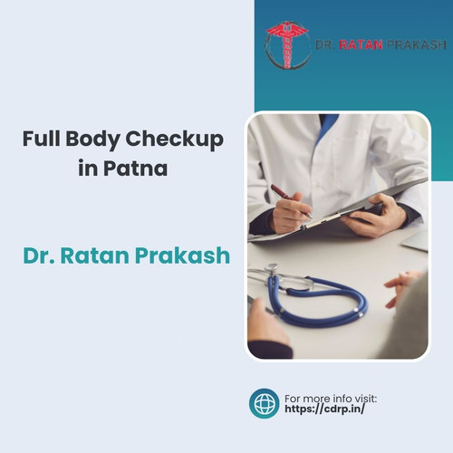 Full Body Checkup in Patna: Dr. Ratan Prakash.jpg