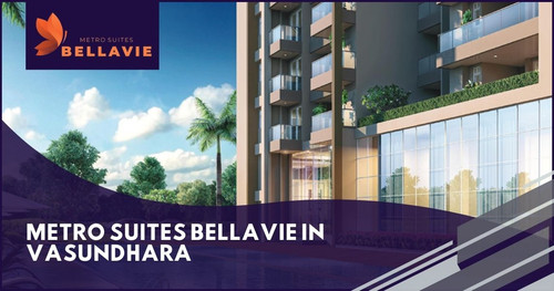 Metro Suites Bellavie in Vasundhara - Metro Suites Bellavie.jpg