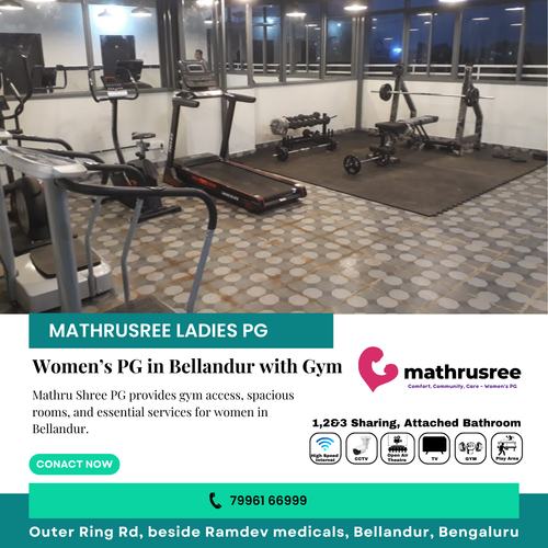 Need a women’s PG with a gym in Bellandur?