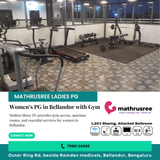 Need a women’s PG with a gym in Bellandur?