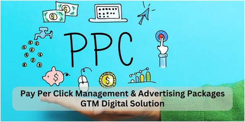 Pay Per Click Management & Advertising Packages - GTM Digital Solution.jpg