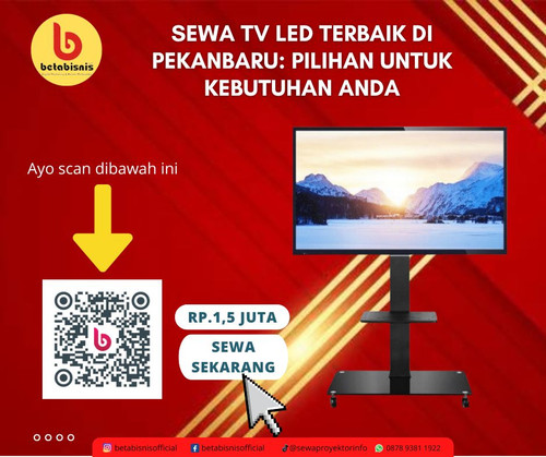 Sewa TV LED Terbaik di Pekanbaru Pilihan untuk Kebutuhan Anda.jpg