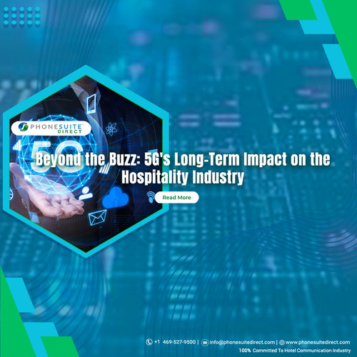 Beyond the Buzz 5G Long Term Impact on the Hospitality Industry.jpg