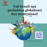 Perbedaan Globalisasi dan Modernisasi B