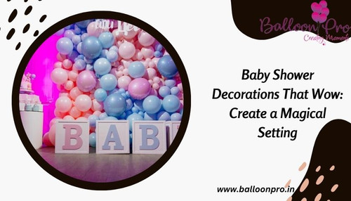 Baby Shower Decorations That Wow: Create a Magical Setting.jpg
