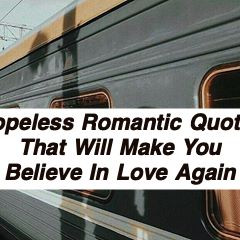 Hopeless Romantic Quotes 508.jpg