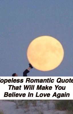 Hopeless Romantic Quotes 518.jpg