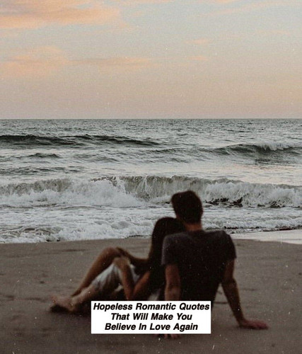 Hopeless Romantic Quotes 547.jpg