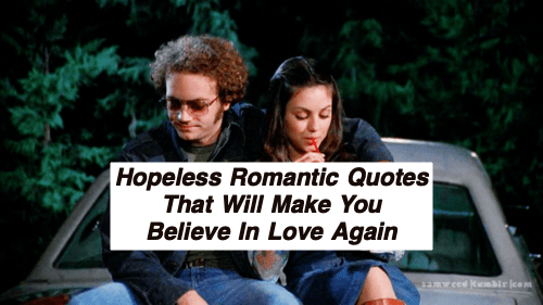 Hopeless Romantic Quotes 572.png
