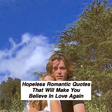Hopeless Romantic Quotes 581.jpg