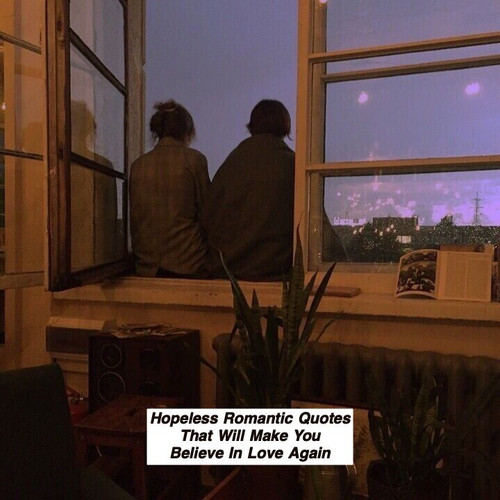 Hopeless Romantic Quotes 672.jpg