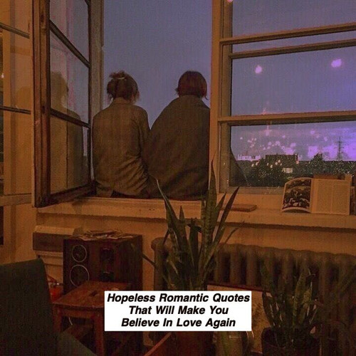 Hopeless Romantic Quotes 689.jpg