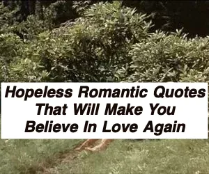 Hopeless Romantic Quotes 716.webp